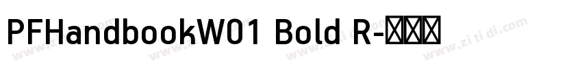 PFHandbookW01 Bold R字体转换 PFHandbookW01 Bold R字体转换